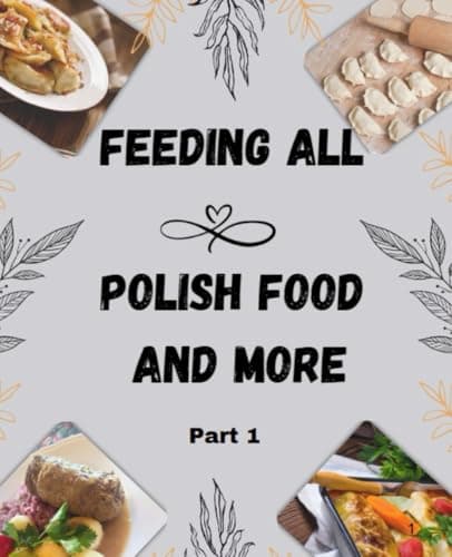 Feeding All: Polish Food and More