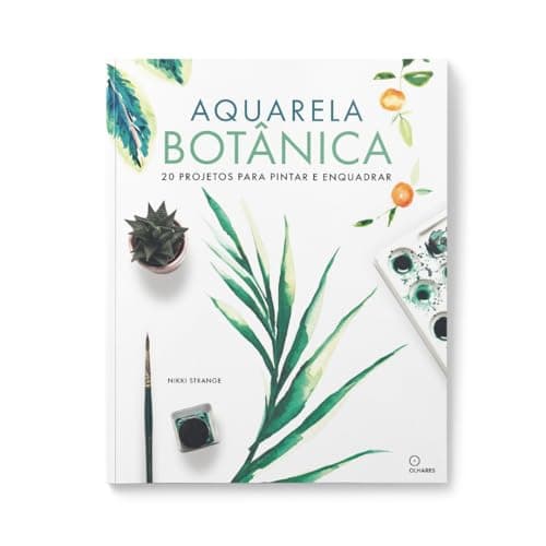 Aquarela Botânica: 20 Projetos para Pintar