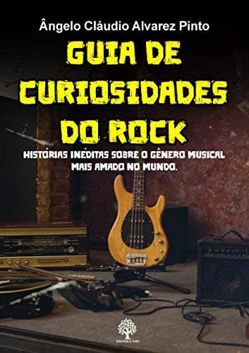 Guia de Curiosidades do Rock: Histórias Inéditas