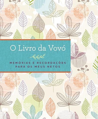 O Livro da Vovó: Memórias e Recordações