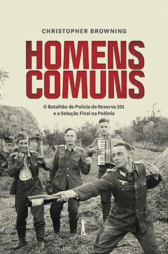 Homens Comuns: O Batalhão de Polícia