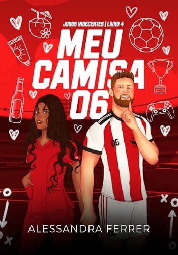 MEU CAMISA 06: Jogos Indecentes - Livro 4