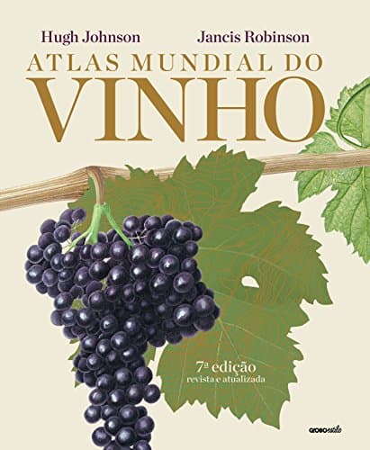 Atlas Mundial do Vinho: Um Guia Completo