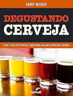 Degustando Cerveja: Tudo o que Você Precisa Saber