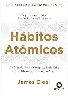 Hábitos Atômicos: um Método Fácil e Comprovado